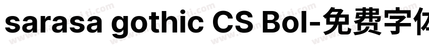 sarasa gothic CS Bol字体转换